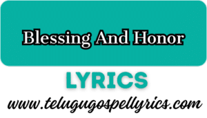 Blessing And Honor