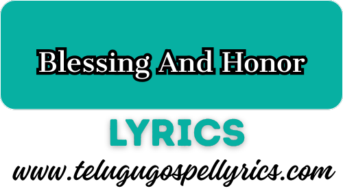 Blessing And Honor
