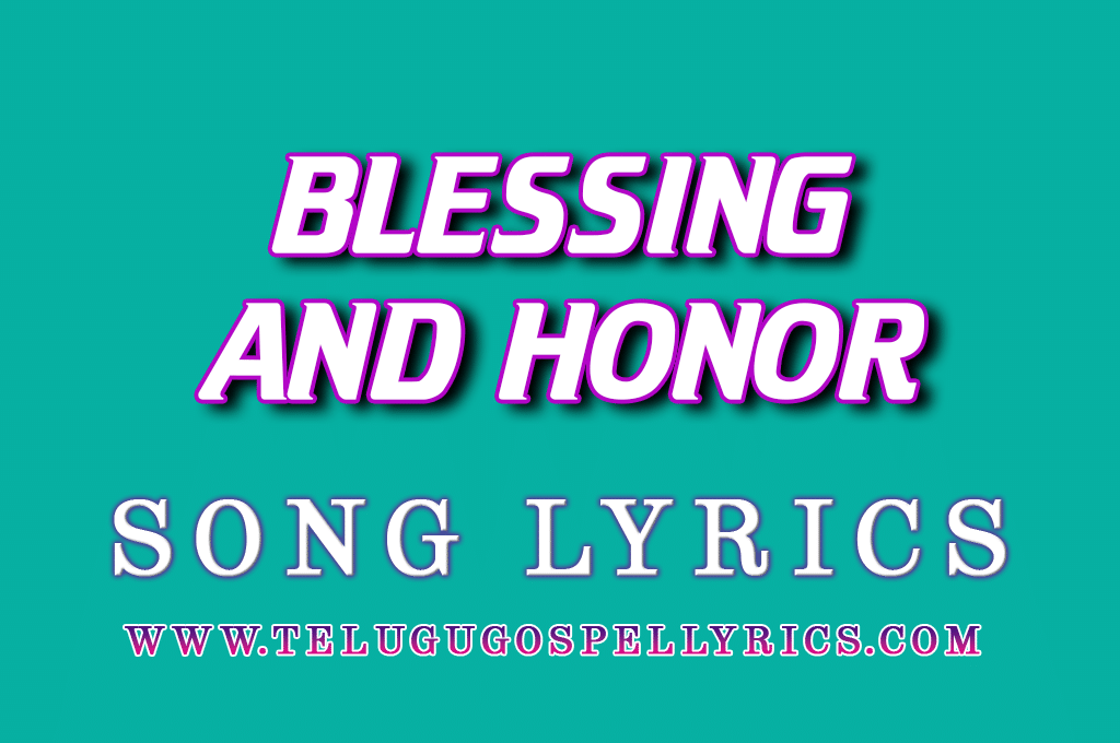 Blessing And Honor