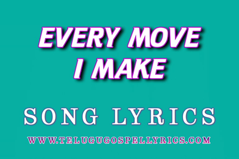 Every Move I Make