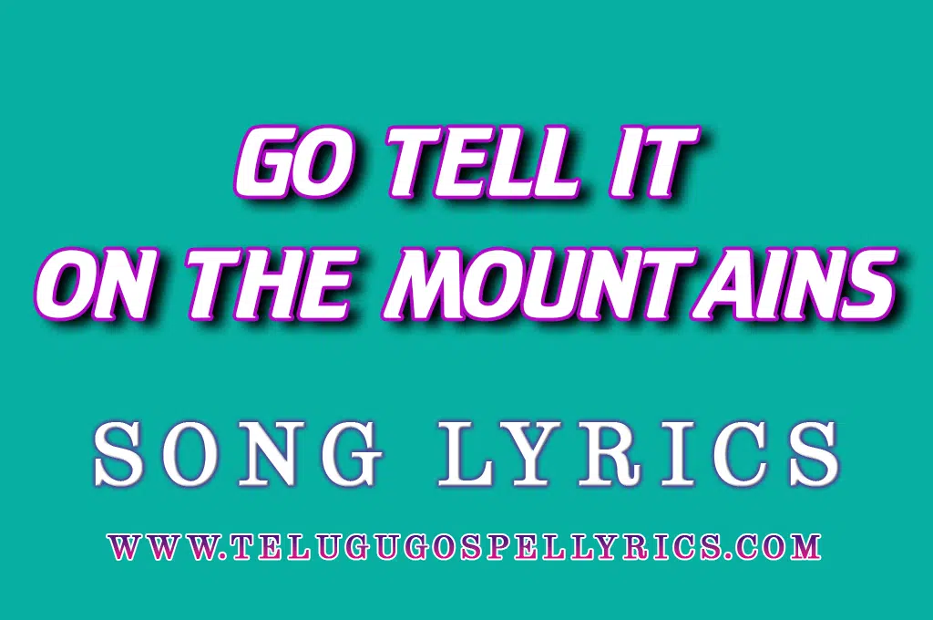 Go Tell It On The Mountain