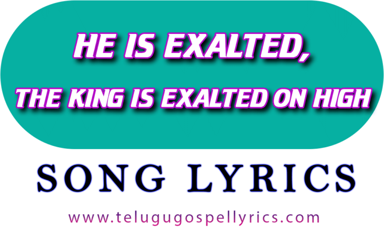 He Is Exalted Song Lyrics