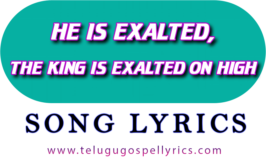He Is Exalted Song Lyrics