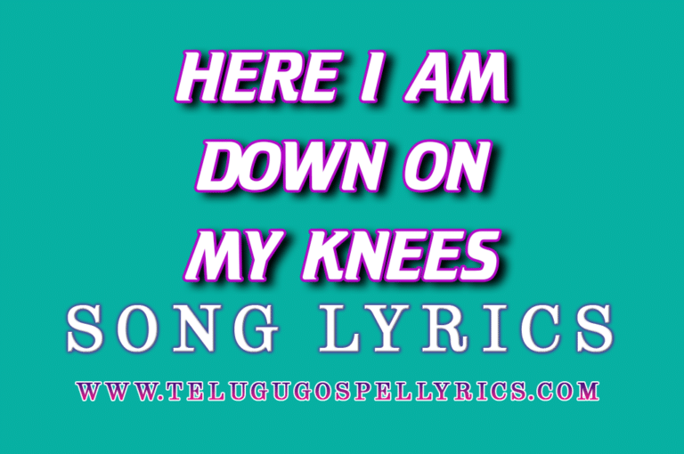 Here I Am Down On My Knees
