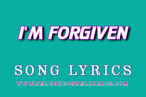 I'm Forgiven