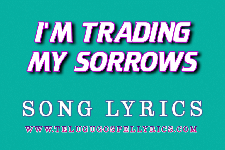 I'm Trading My Sorrows