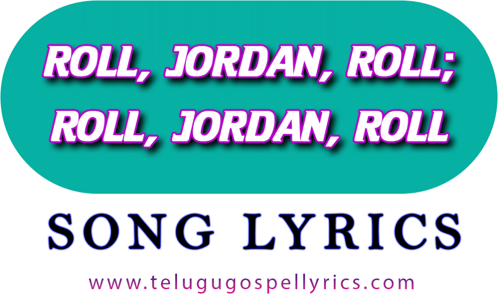 Roll Jordon Roll Song Lyrics