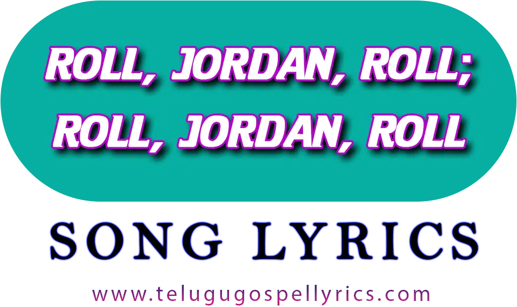 Roll Jordon Roll Song Lyrics