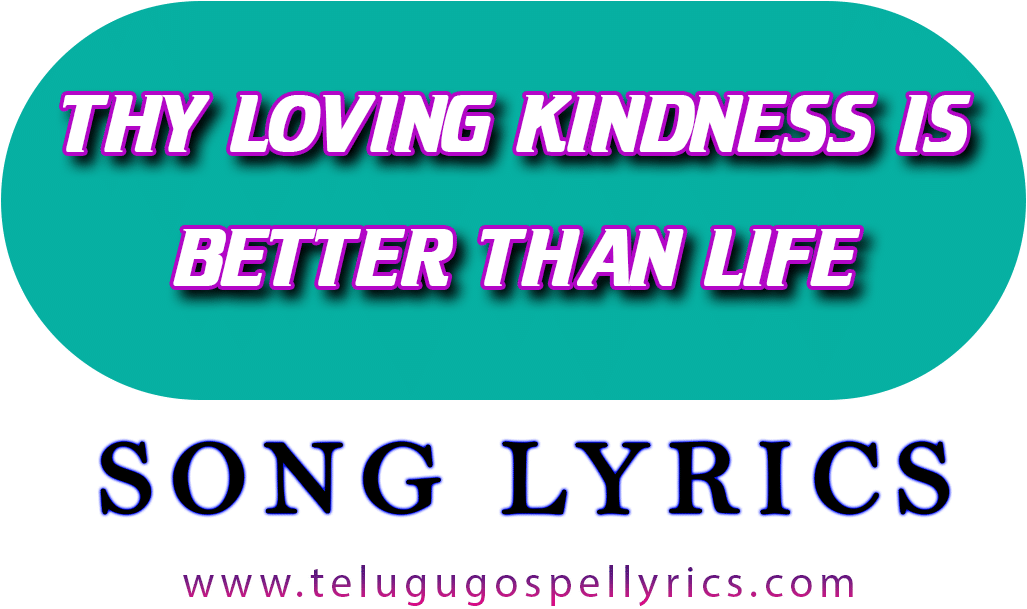 Thy loving kindness is better than life