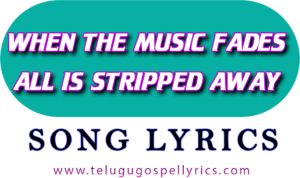 When The Music Fades