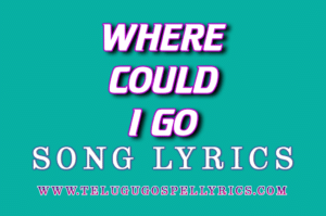 Where could I go