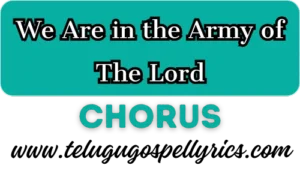 We Are in the Army of The Lord