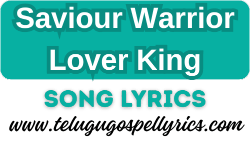 Saviour Warrior Lover King