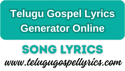 Telugu Gospel Lyrics Generator Online